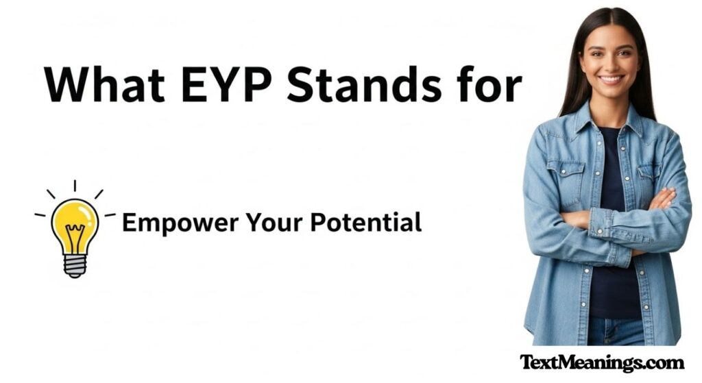 What Does EYP Mean in Text