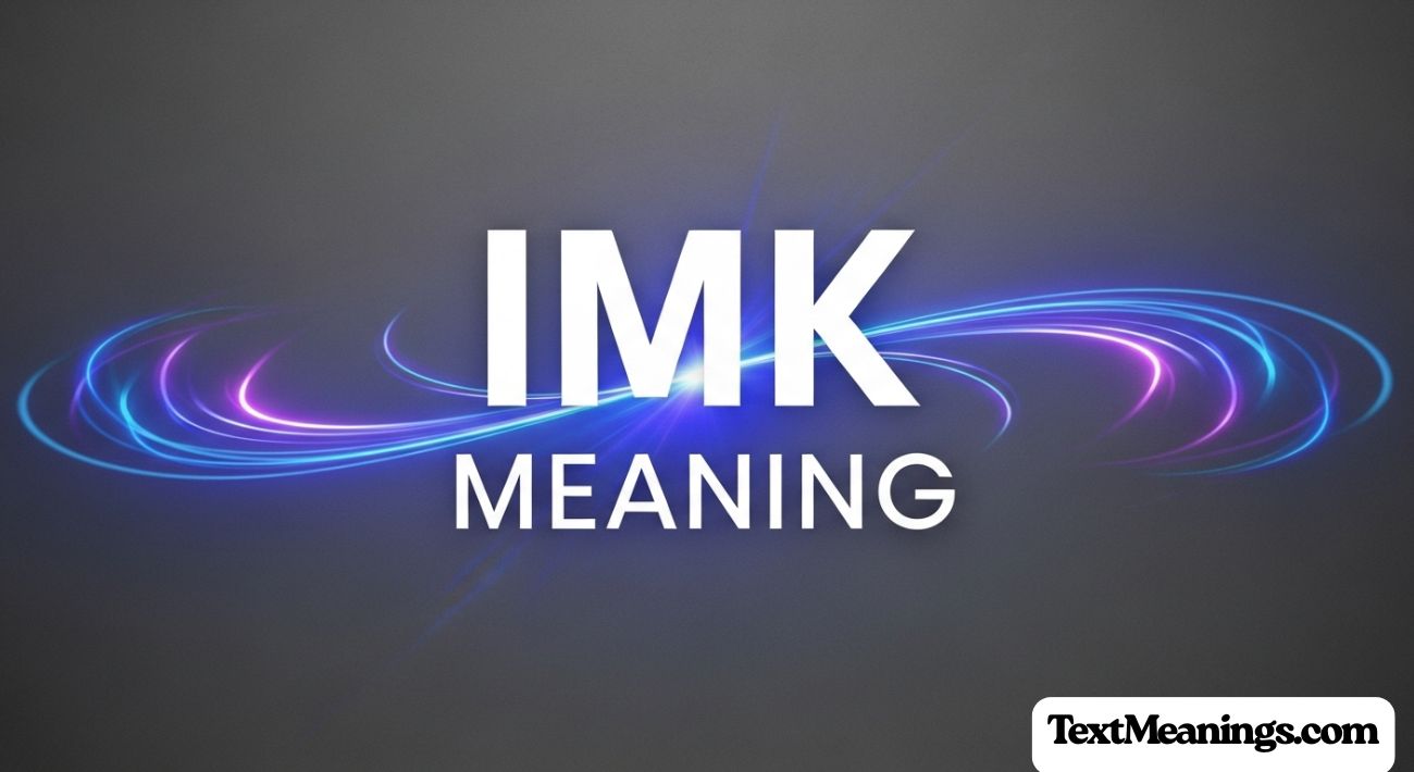 IMK Meaning