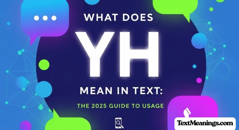 What Does YH Mean in Text